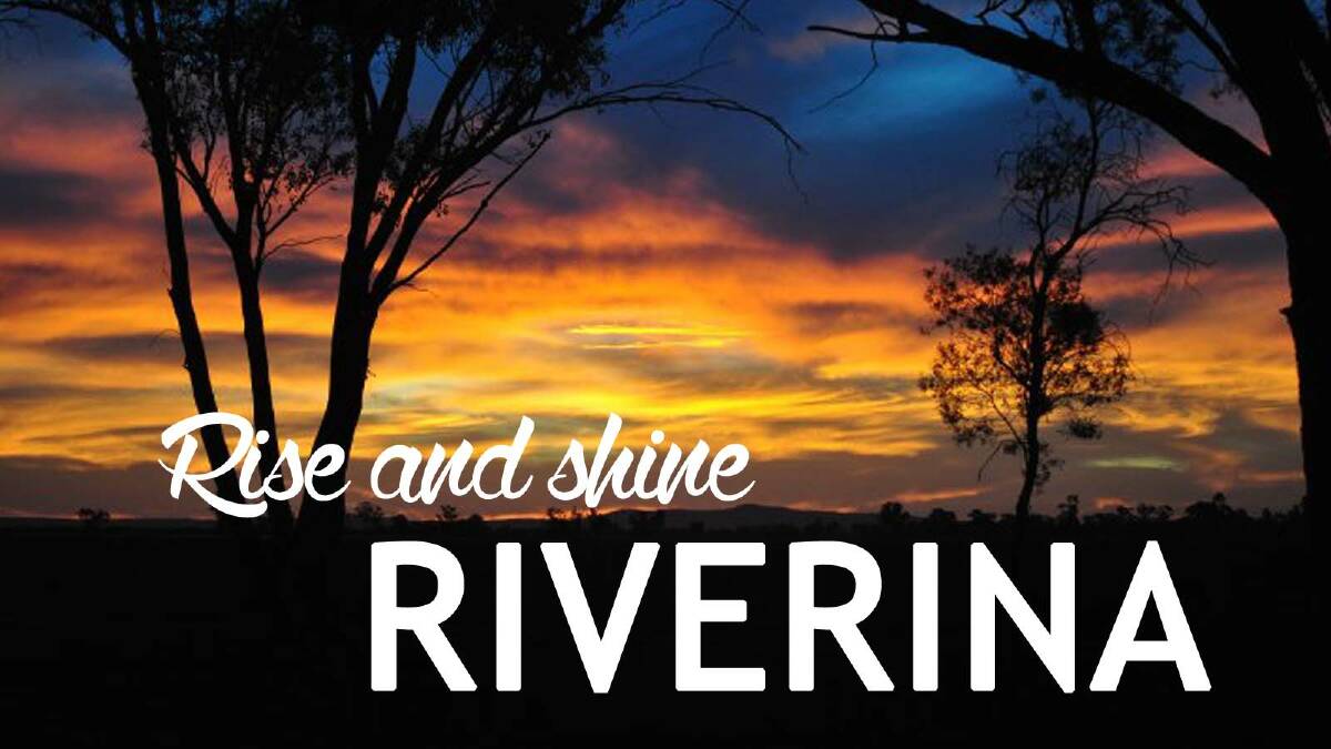 Rise and shine, Riverina | Friday, September 19