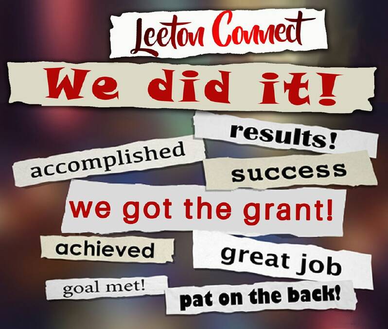 The hard work will now continue after Leeton Connect discovered it had been successful in receiving the grant funding. Photo: Leeton Connect
